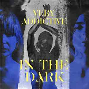 Very Addictive - In The Dark album