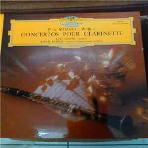 W.-A. Mozart - Weber - Karl Leister - Rafael Kubelik - Orchestre Philharmonique De Berlin - Concertos Pour Clarinette album