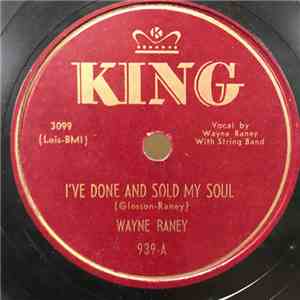 Wayne Raney - I've Done And Sold My Soul / I Love My Little Yo-Yo album