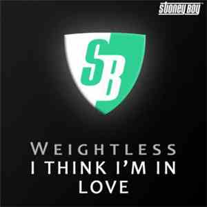Weightless  - I Think I'm In Love album