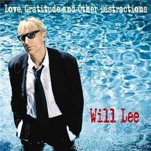 Will Lee - Love, Gratitude And Other Distractions album