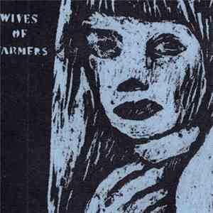 WIVES OF FARMERS - WIVES OF FARMERS album