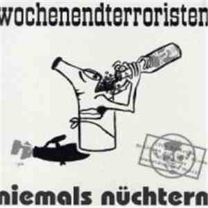 Wochenendterroristen - Niemals Nüchtern album