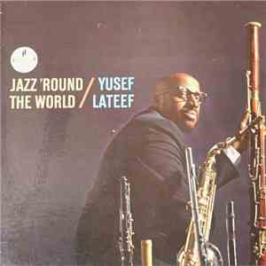 Yusef Lateef - Jazz 'Round The World album