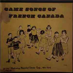 A Group Of French-Canadian Boys And Girls, Madame Jean-Louis Audet - Children's Game Songs Of French Canada album