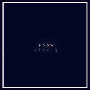 Alex G  - Snow album