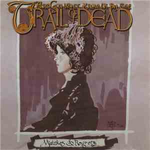 ...And You Will Know Us By The Trail Of Dead - Mistakes & Regrets album
