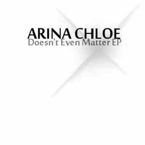 Arina Chloe - Doesn't Even Matter EP album