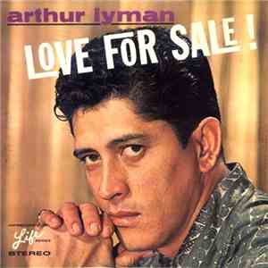 Arthur Lyman - Love For Sale! album