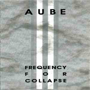 Aube - Frequency For Collapse album