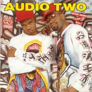 Audio Two - What More Can I Say? album