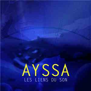 Ayssa - Les Liens Du Son album