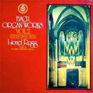 Bach - Lionel Rogg - Bach Organ Works Vol. 2 album