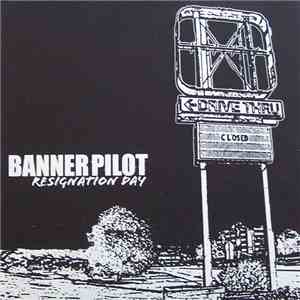 Banner Pilot - Resignation Day album