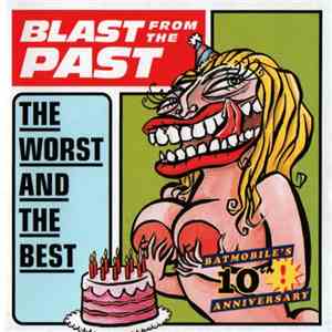 Batmobile - Blast From The Past, The Worst And The Best album