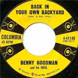 Benny Goodman And His Orch. - Back In Your Own Backyard album
