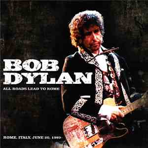 Bob Dylan - All Roads Lead To Rome album