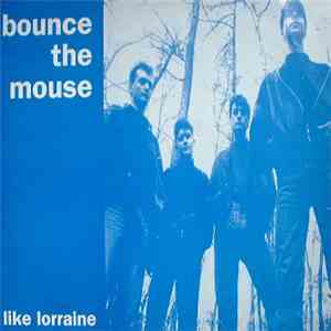 Bounce The Mouse - Like Lorraine album