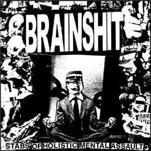 Brainshit - Stabs Of Holistic Mental Assault album