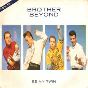 Brother Beyond - Be My Twin album