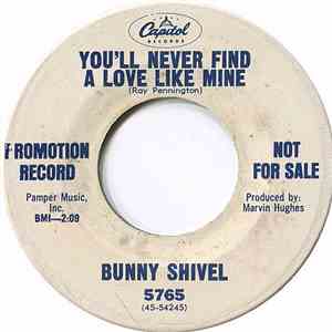 Bunny Shivel - You'll Never Find A Love Like Mine / The Slide album