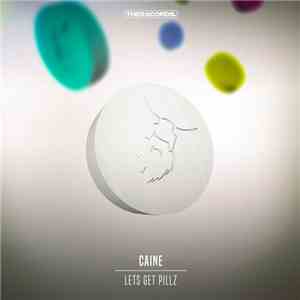 Caine  - Let's Get Pillz album