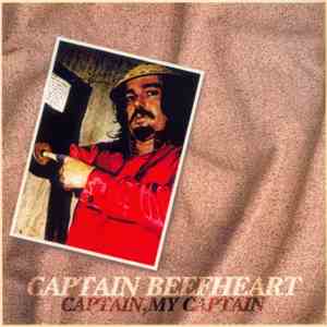 Captain Beefheart - Captain, My Captain album