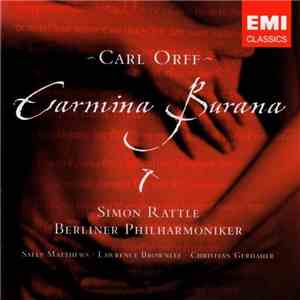 Carl Orff - Simon Rattle, Berliner Philharmoniker, Sally Matthews, Lawrence Brownlee, Christian Gerhaher - Carmina Burana album