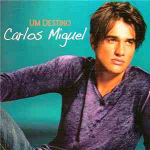 Carlos Miguel - Um Destino album