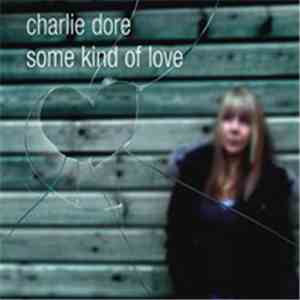 Charlie Dore - Some Kind Of Love album