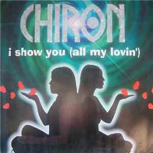 Chiron - I Show You (All My Lovin') album