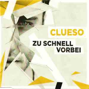 Clueso - Zu Schnell Vorbei album