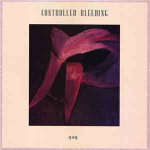 Controlled Bleeding - Gag album
