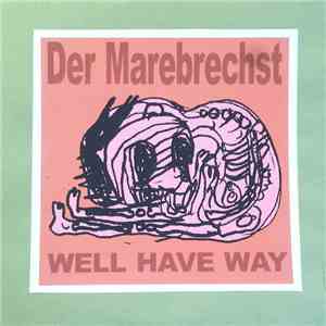 Der Marebrechst - Well Have Way album