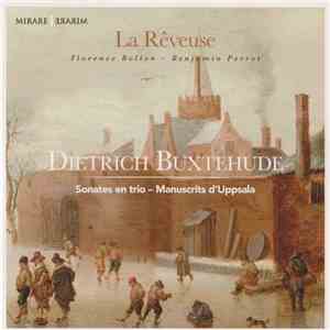 Dietrich Buxtehude / La Rêveuse, Florence Bolton, Benjamin Perrot - Sonates En Trio - Manuscrits D'Uppsala album