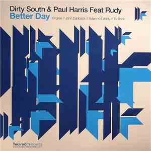Dirty South  And Paul Harris Feat Rudy - Better Day album