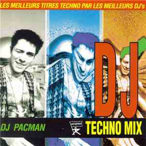DJ Pacman - DJ Techno Mix album