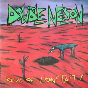 Double Nelson - Ceux Qui L'Ont Fait ! album