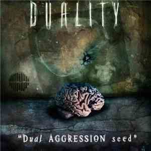 Duality  - Dual Aggression Seed album