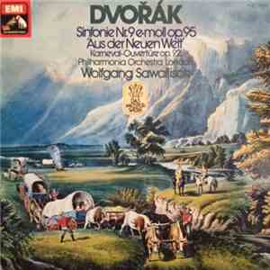 Dvořák, Philharmonia Orchestra London - Sinfonie Nr.9 E-moll Op.95 Aus Der Neuen Welt - Karneval -Ouvertüre Op. 92 album