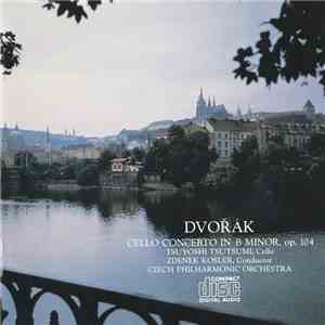 Dvořák - Tsuyoshi Tsutsumi, Zdeněk Košler, Czech Philharmonic Orchestra - Cello Concerto In B Minor, Op. 104 album