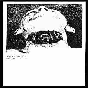Emaciator - Failed album