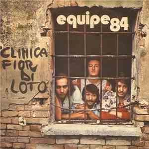 Equipe 84 - Clinica Fior Di Loto album