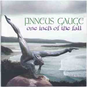Finneus Gauge  - One Inch Of The Fall album