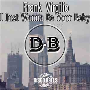 Frank Virgilio - I Just Wanna Be Your Baby album
