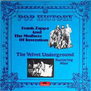 Frank Zappa And The Mothers Of Invention, The Velvet Underground Featuring Nico  - Pop History album