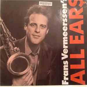 Frans Vermeerssen's All Ears - All Ears album