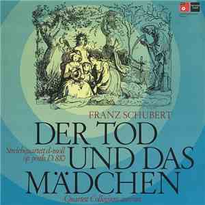 Franz Schubert / Quartett Collegium Aureum - Der Tod Und Das Mädchen (Streichquartett D-moll Op. Posth. D. 810) album