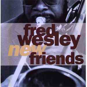 Fred Wesley - New Friends album