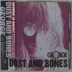 George  - Dust And Bones album